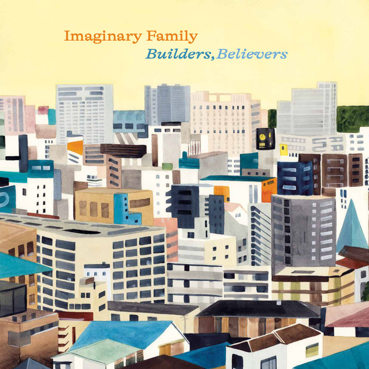 Imaginary Family - Builders, Believers